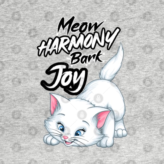 Meow Harmony Bark Joy, Cat Lover by Farhan S